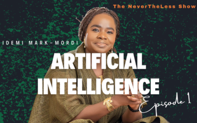 Artificial Intelligence | EP 1 | THE NEVERTHELESS SHOW | BIDEMI MARK-MORDI