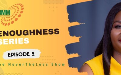 THE TRAP OF COMPARISON |  ENOUGHNESS  SERIES | EP 2 | THE NEVERTHELESS SHOW | BIDEMI MARK-MORDI